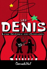 Poster de la película Les Denis: Leur histoire en chansons