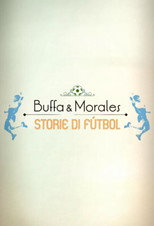 Poster de la película Buffa e Morales: storie di fútbol