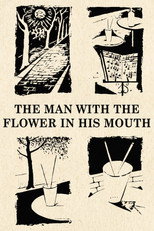 Poster de la película The Man with the Flower in His Mouth