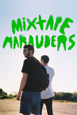 Poster de la película Mixtape Marauders