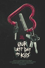Poster de la película Our Last Day As Kids