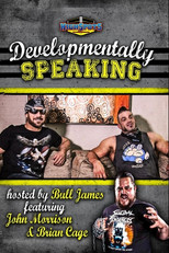 Poster de la película Developmentally Speaking With John Morrison & Brian Cage