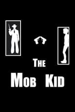 Poster de la película The Mob Kid