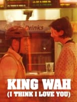 Poster de la película King Wah (I Think I Love You)