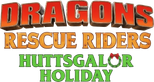 Logo Dragons: Rescue Riders: Huttsgalor Holiday