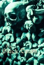 Poster de la película The Black Death: A Plague Upon the World