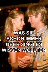 Poster de la película Was Sie schon immer über Singles wissen wollten