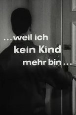 Poster de la película Weil ich kein Kind mehr bin