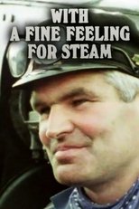 Poster de la película With a Fine Feeling for Steam