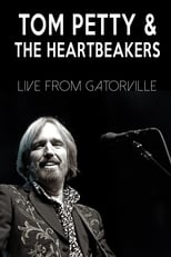 Poster de la película Tom Petty & The Heartbreakers - Live from Gatorville