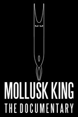 Poster de la película Mollusk King: The Documentary