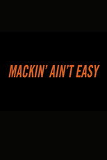Poster de la película Mackin’ Ain’t Easy