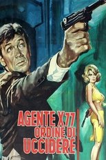 Poster de la película Agent X-77 Orders to Kill