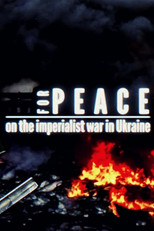 Poster de la película For peace: on the imperialist war in Ukraine