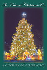 Poster de la película The National Christmas Tree, A Century of Celebration