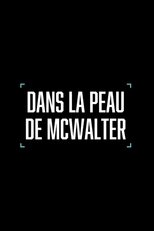 Poster de la película Dans la peau de McWalter