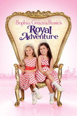 Poster de la película Sophia Grace & Rosie's Royal Adventure