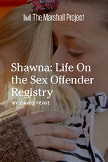 Poster de la película Shawna: Life on the Sex Offender Registry