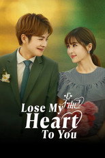 Poster de la serie Lose My Heart to You
