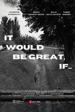 Poster de la película It would be great, if...
