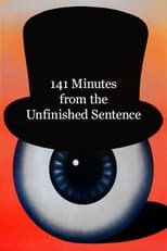Poster de la película 141 Minutes from the Unfinished Sentence