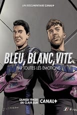 Poster de la película Bleu, blanc, vite - Par toutes les émotions