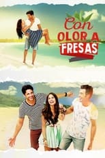 Poster de la serie Con Olor a Fresas