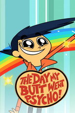 Poster de la serie The Day My Butt Went Psycho