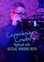 Poster de la película Copenhagen Cowboy: Nightcall with Nicolas Winding Refn