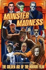 Poster de la película Monster Madness: The Golden Age of the Horror Film