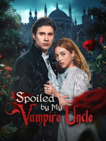 Poster de la serie Spoiled by My Vampire Uncle