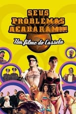 Poster de la película Casseta & Planeta: Seus Problemas Acabaram!!!