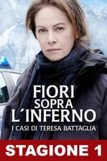 Fiori sopra l\'inferno - I casi di Teresa Battaglia