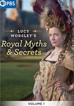 Lucy Worsley\'s Royal Myths & Secrets