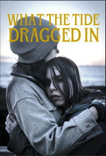 Poster de la película What the Tide Dragged In