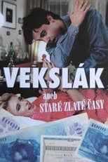 Poster de la película Vekslák aneb Staré zlaté časy