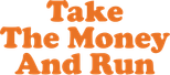 Logo Take the Money and Run