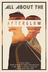 Poster de la película All About the Afterglow