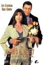 Poster de la película ¿Matar a mi mujer? Era una broma