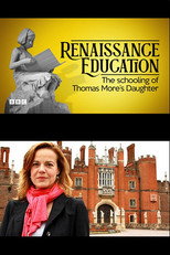 Poster de la película A Renaissance Education: The Schooling of Thomas More’s Daughter