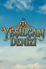 Poster de la serie Yeşilçam Denizi