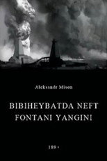 Poster de la película Oil Gush Fire in Bibiheybat