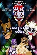 Poster de la película Chikara: Cibernetico & Robin