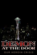 Poster de la película Demon at the Door: Our Heroin Crisis