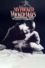 Poster de la película My Wicked, Wicked Ways: The Legend of Errol Flynn