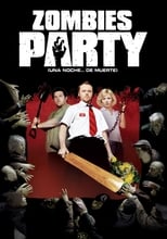 Poster de la película Zombies Party (Una noche...de muerte)