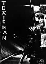 Poster de la película Toxic Man