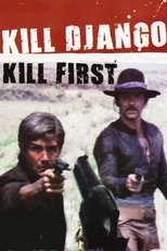 Poster de la película Kill Django...Kill First