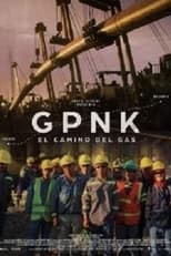 Poster de la película GPNK - El camino del gas