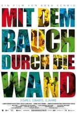 Poster de la película Mit dem Bauch durch die Wand